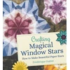KNYGA Ederique Gueret Crafting Magical Window Stars