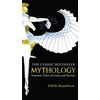 KNYGA Edith Hamilton Mythology, Timeless Tales of Gods and Heroes, 75th Anniversary Illustrated Edition