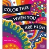 KNYGA Editors of Chartwell Books Color This When You Are High