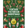 KNYGA Editors of Chartwell Books Vintage Victorian Christmas Sticker, Color &amp; Activity Book, Over 500 Unique Stickers