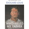 KNYGA Edouard Louis Who Killed My Father