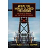 KNYGA Edward Alden When the World Closed Its Doors, The Covid-19 Tragedy and the Future of Borders