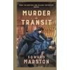 KNYGA Edward Marston Murder in Transit, The bestselling Victorian mystery series