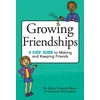 KNYGA Eileen Kennedy Moore Kennedy-Moore, Dr. Eileen; McLaughlin, Christine Growing Friendships: A Kids' Guide to Making and Keeping Friends