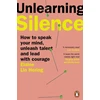 KNYGA Elaine Lin Hering Unlearning Silence, How to speak your mind, unleash talent and lead with courage