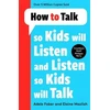KNYGA Elaine Mazlish How to Talk so Kids Will Listen and Listen so Kids Will Talk
