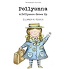 KNYGA Eleanor Hodgman Porter Pollyanna &amp; Pollyanna Grows Up