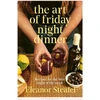 KNYGA Eleanor Steafel Art of Friday Night Dinner, Recipes for the best night of the week