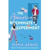 KNYGA Elena Armas American Roommate Experiment, From the bestselling author of The Spanish Love Deception