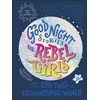 KNYGA Elena Favilli Good Night Stories for Rebel Girls (2025 New Edition), 100+ Tales of Extraordinary Women