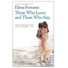 KNYGA Elena Ferrante Those Who Leave And Those Who Stay