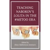 KNYGA Elena Rakhimova Sommers Teaching Nabokov's Lolita in the #MeToo Era
