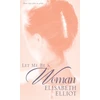 KNYGA Elisabeth Elliot Let Me Be a Woman