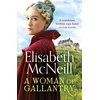 KNYGA Elisabeth Mcneill Woman of Gallantry, A scandalous Scottish saga based on true events
