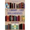 KNYGA Elise Hooper Library of Lost Dollhouses, A Novel