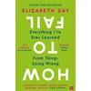 KNYGA Elizabeth Day How to Fail, Everything I’Ve Ever Learned from Things Going Wrong