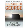 Elizabeth George KNYGA George Elizabeth Great Deliverance: The First Page-Turning Mystery Featuring Thomas Lynley, now appearing on BBC1 and iPlayer