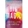 KNYGA Elizabeth Gilbert Gilbert Elizabeth Big Magic: Creative Living Beyond Fear