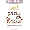 KNYGA Elizabeth Gilbert Gilbert Elizabeth Eat Pray Love: One Woman's Search for Everything
