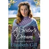 KNYGA Elizabeth Gill Sister's Dream, a moving and uplifting emotional saga from the author of An Orphan’s Wish