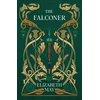 KNYGA Elizabeth May Falconer, A sweeping historical fantasy like you’ve never read before, full of magic, mystery and slow-burn romance