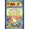 KNYGA Elizabeth Peters Last Camel Died at Noon
