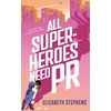 KNYGA Elizabeth Stephens Stephens Elizabeth All Superheroes Need PR