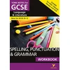 KNYGA Elizabeth Walter SPELLING, PUNCTUATION & GRAMMAR: WORKBOOK: - the ideal way to catch up, test your knowledge and feel ready for 2025 and 2026 assessments and exams