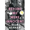 KNYGA Ella Berman Before We Were Innocent, An electrifying coming-of-age novel now a Reese Witherspoon Book Club Pick!