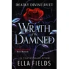KNYGA Ella Fields Wrath of the Damned, The spicy sequel to Nectar of the Wicked, an enemies-to-lovers and marriage of convenience dark fantasy romance!
