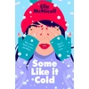KNYGA Elle Mcnicoll Some Like it Cold, A Cosy YA Romance That Will Melt Your Heart
