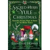 KNYGA Ellen Evert Hopman Sacred Herbs of Yule and Christmas