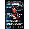 KNYGA Ellery Lloyd Final Act of Juliette Willoughby