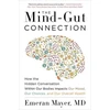 KNYGA Emeran Mayer Mind-Gut Connection, How the Hidden Conversation Within Our Bodies Impacts Our Mood, Our Choices, and Our Overall Health
