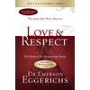 KNYGA Emerson Eggerichs Love and Respect, The Love She Most Desires; The Respect He Desperately Needs