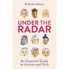 KNYGA Emilia Misheva Under the Radar, An Essential Guide to Autism and Girls