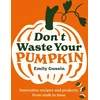 KNYGA Emily Gussin Don't Waste Your Pumpkin