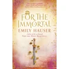 KNYGA Emily Hauser For The Immortal