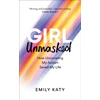 KNYGA Emily Katy Girl Unmasked, The Sunday Times Bestseller: How Uncovering My Autism Saved My Life