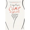 KNYGA Emily Nagoski Come as You Are, the bestselling guide to the new science that will transform your sex life