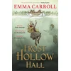 KNYGA Emma Carroll Frost Hollow Hall, 'The Queen of Historical Fiction at her finest.' Guardian