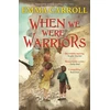 KNYGA Emma Carroll When we were Warriors, 'The Queen of Historical Fiction at her finest.' Guardian