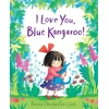 KNYGA Emma Chichester Clark I Love You, Mėlyna Kangaroo!