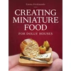 KNYGA Emma Ferdinando Creating Miniature Food for Dolls' Houses