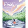 KNYGA Emma Marshall Wild Swimming Walks Eryri / Snowdonia, 28 river, lake &amp; waterfall days out in North Wales