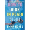 KNYGA Emma Noyes How to Hide in Plain Sight