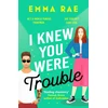 KNYGA Emma Rae I Knew You Were Trouble, A must-read spicy enemies-to-lovers romance