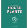 KNYGA Emma Sibley Little Book of House Plants and Other Greenery
