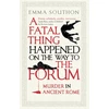KNYGA Emma Southon Fatal Thing Happened on the Way to the Forum