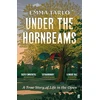 KNYGA Emma Tarlo Under the Hornbeams, A true story of life in the open
